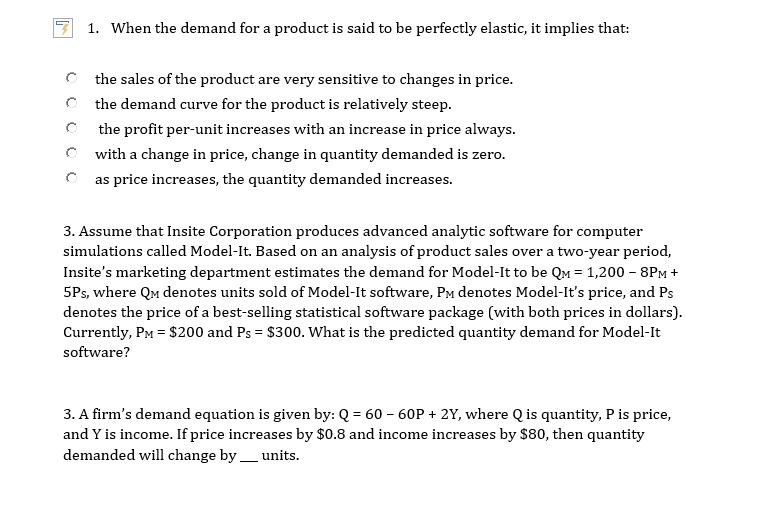 Solved 2 1. When the demand for a product is said to be | Chegg.com