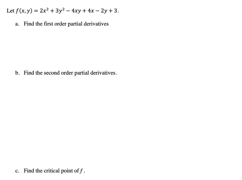 Solved Let F X Y 2x2 3y2 4xy 4x 2y 3 A Find