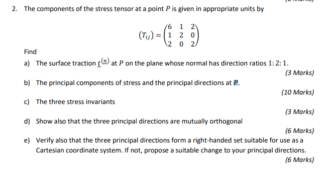 Solved 2. The components of the stress tensor at a point P | Chegg.com