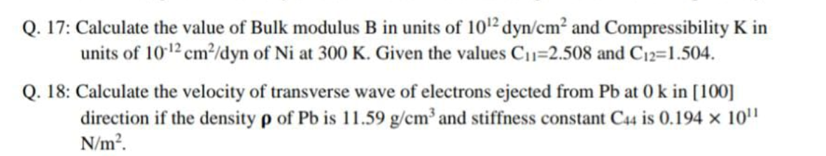 Solved Q. 17: Calculate the value of Bulk modulus B in units | Chegg.com