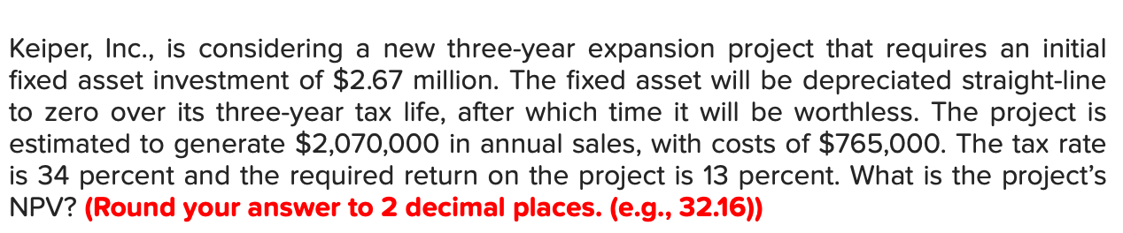 Solved Keiper, Inc., is considering a new three-year | Chegg.com