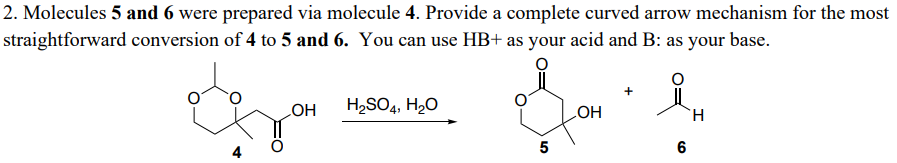 Solved 2. Molecules 5 and 6 were prepared via molecule 4. | Chegg.com