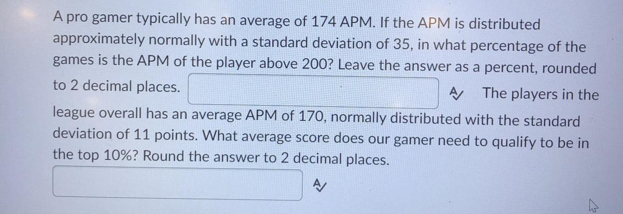 Solved A pro gamer typically has an average of 174APM. If Chegg