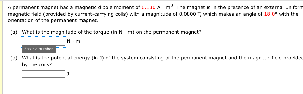 Solved A permanent magnet has a magnetic dipole moment of | Chegg.com