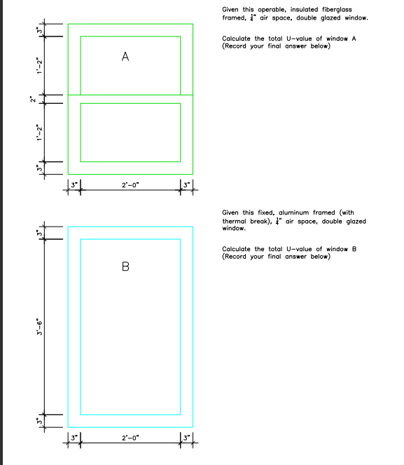 Solved Given this operable, insulated fibergloss framed, \&