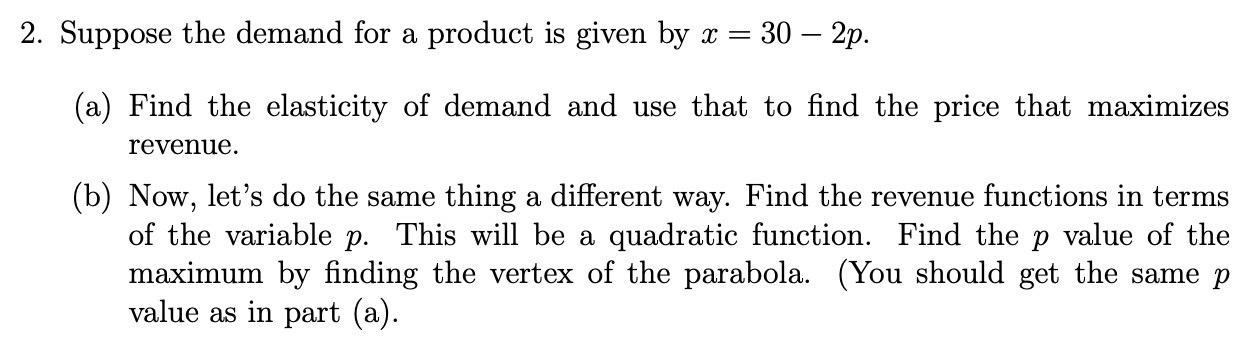 Solved 2. Suppose the demand for a product is given by | Chegg.com