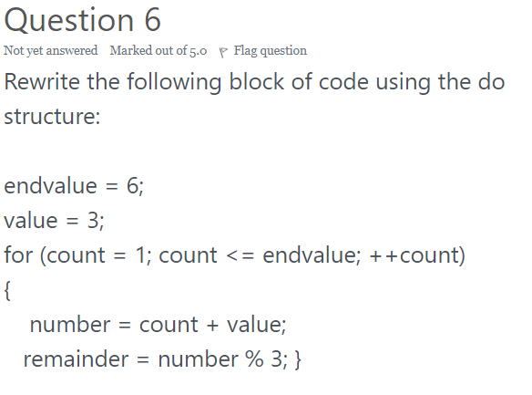 Solved Question 2 Not yet answered Marked out of 2.0 p Flag | Chegg.com