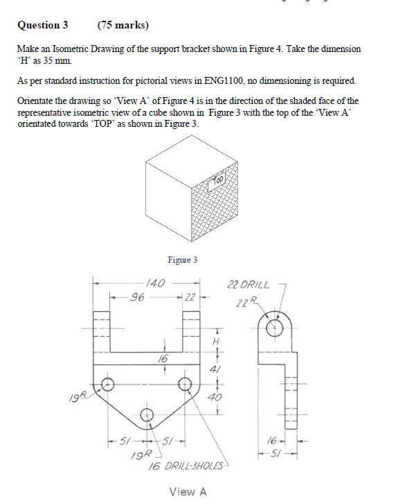 Solved Question 3 (75 marks) Make an Isometric Drawing of | Chegg.com
