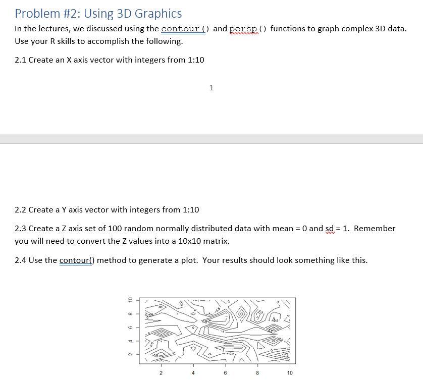 Solved Problem #2: Using 3D Graphics In the lectures, we | Chegg.com