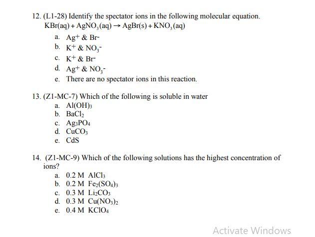 Solved 12. (L1-28) Identify the spectator ions in the | Chegg.com