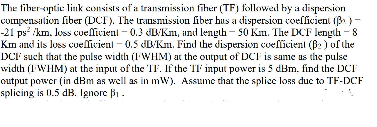 Solved The fiber-optic link consists of a transmission fiber | Chegg.com