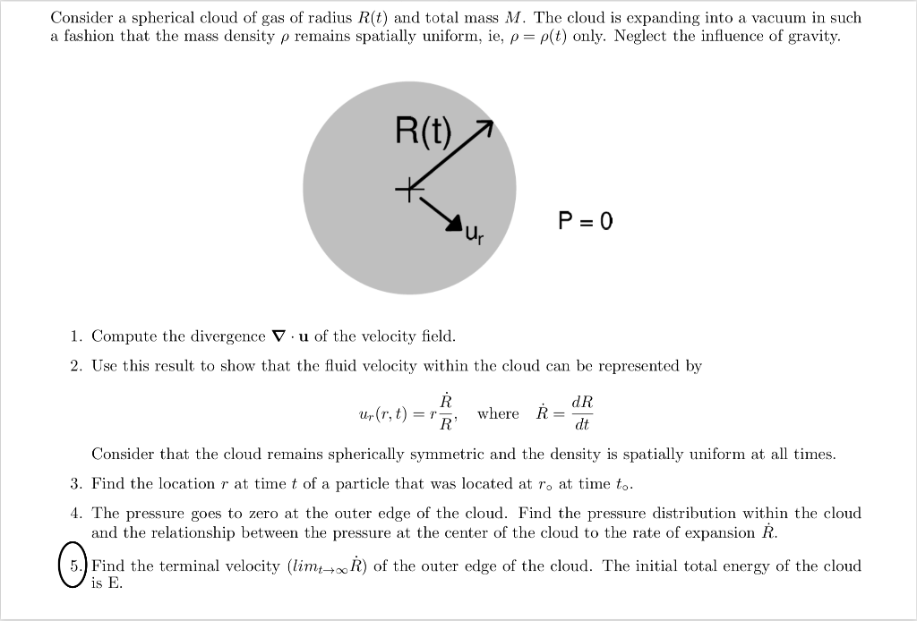 Solved Consider a spherical cloud of gas of radius R(t) and | Chegg.com