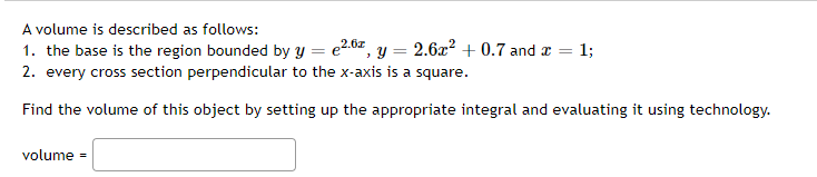 Solved A Volume Is Described As Follows: 1. The Base Is The | Chegg.com