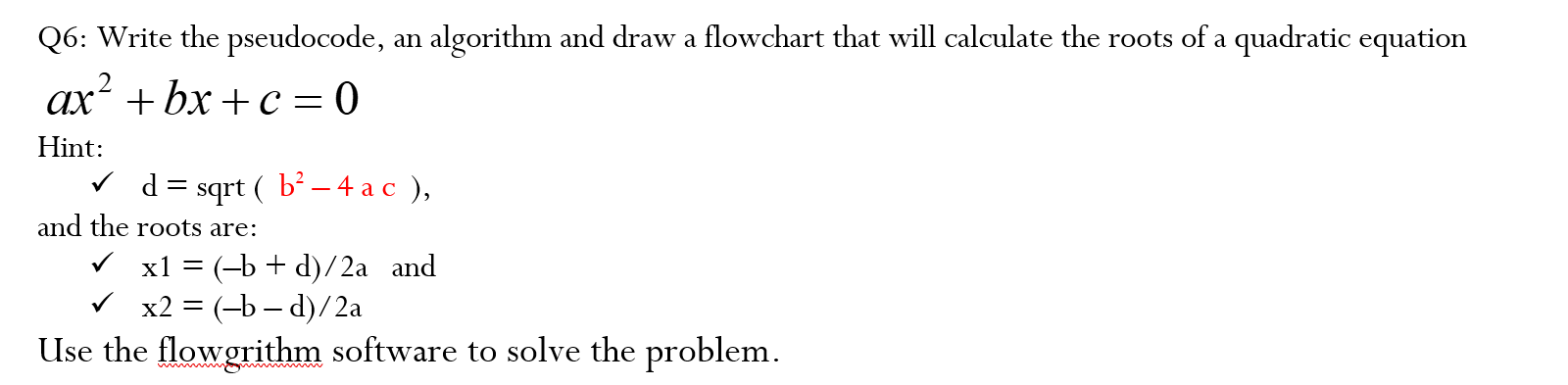 Solved Q6: Write the pseudocode, an algorithm and draw a | Chegg.com