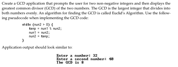 Solved Create a GCD application that prompts the user for | Chegg.com