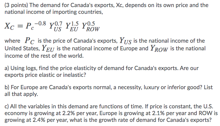 Solved (3 points) The demand for Canada's exports, Xc, | Chegg.com