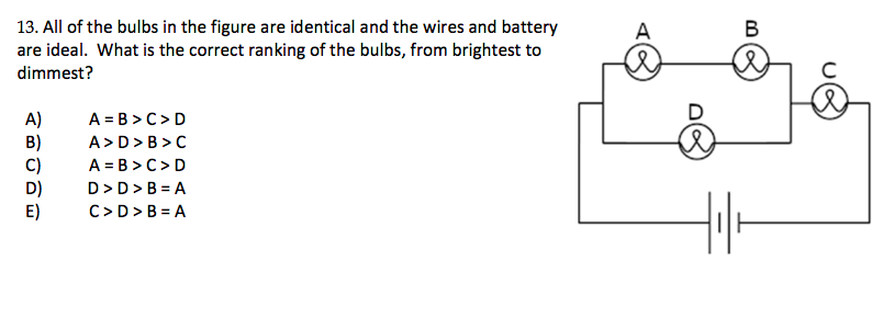 Solved A B 13. All of the bulbs in the figure are identical | Chegg.com