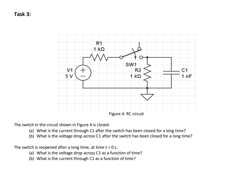 Solved Task 3: The switch in the circuit shown in Figure 4 | Chegg.com