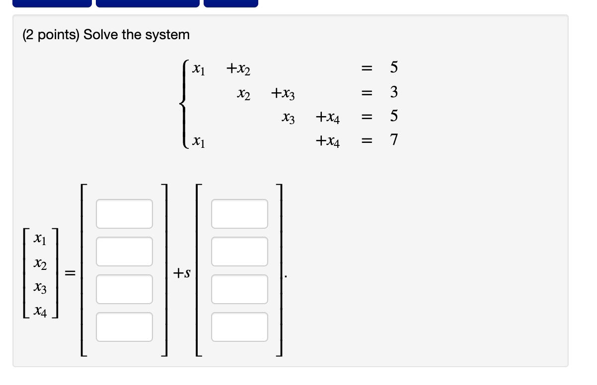 solved-2-points-solve-the-system-x1x2x3x4-s-chegg