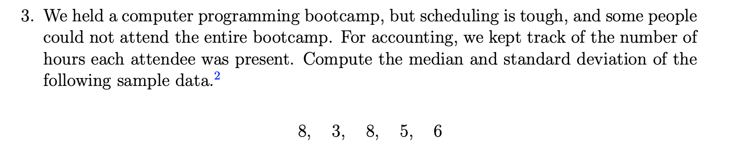 Solved 3. We held a computer programming bootcamp, but | Chegg.com