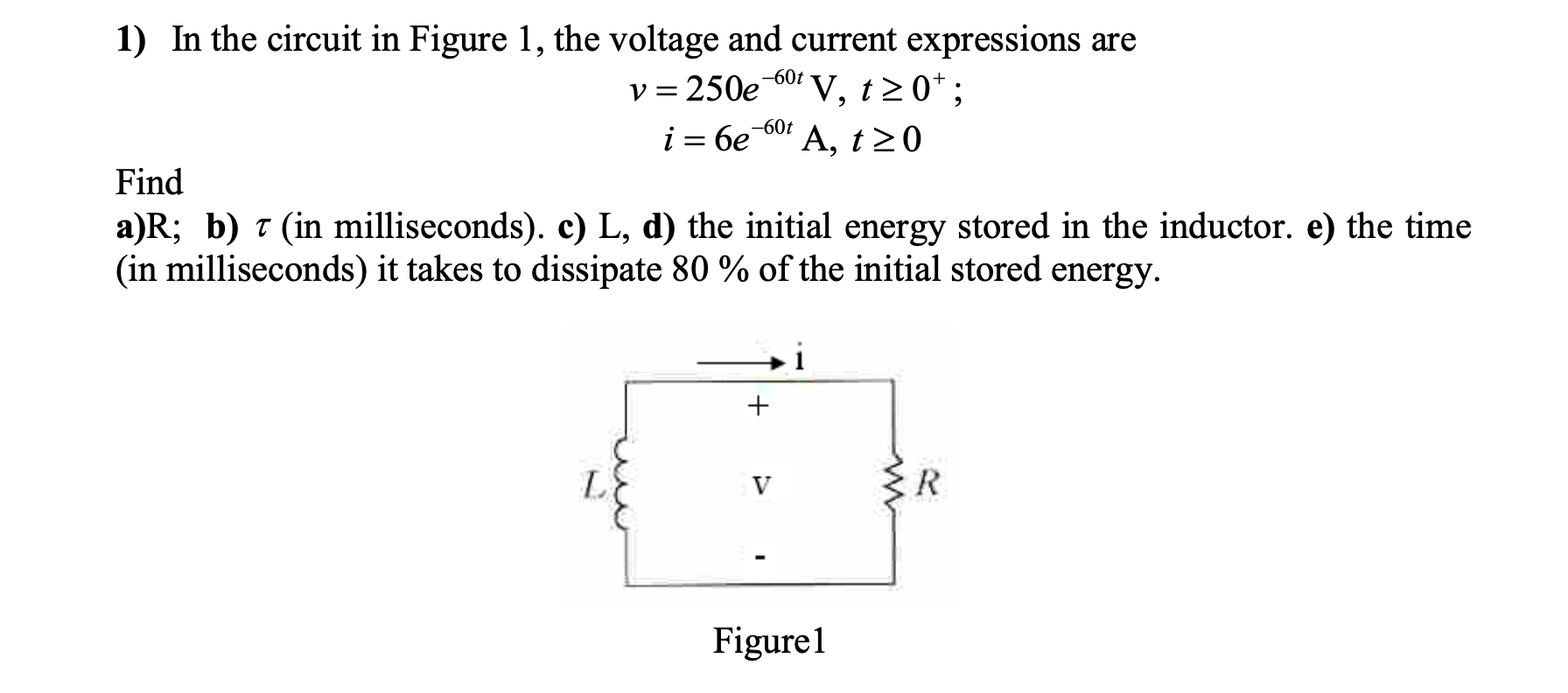 Solved -60t -60t 1) In the circuit in Figure 1, the voltage | Chegg.com