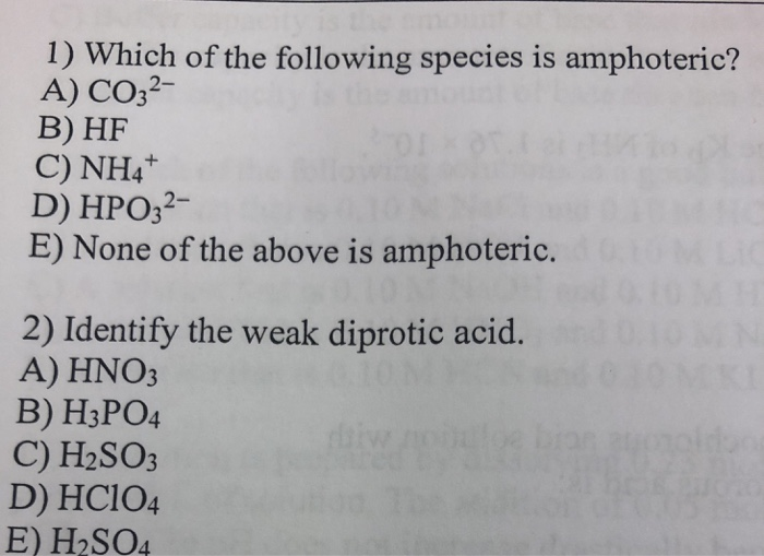 Solved 1) Which of the following species is amphoteric? A) | Chegg.com