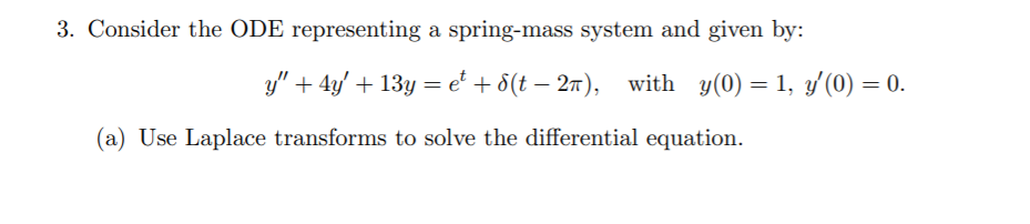 Solved 3. Consider the ODE representing a spring-mass system | Chegg.com