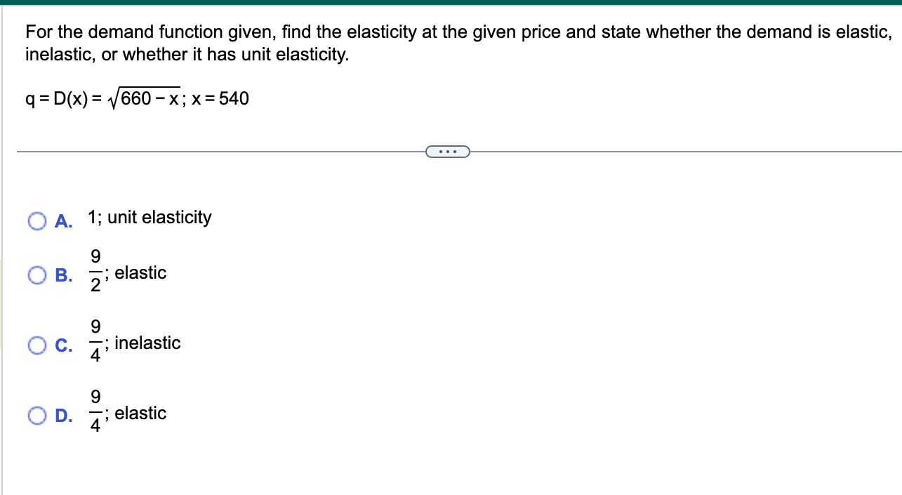 Solved For the demand function given, find the elasticity at | Chegg.com