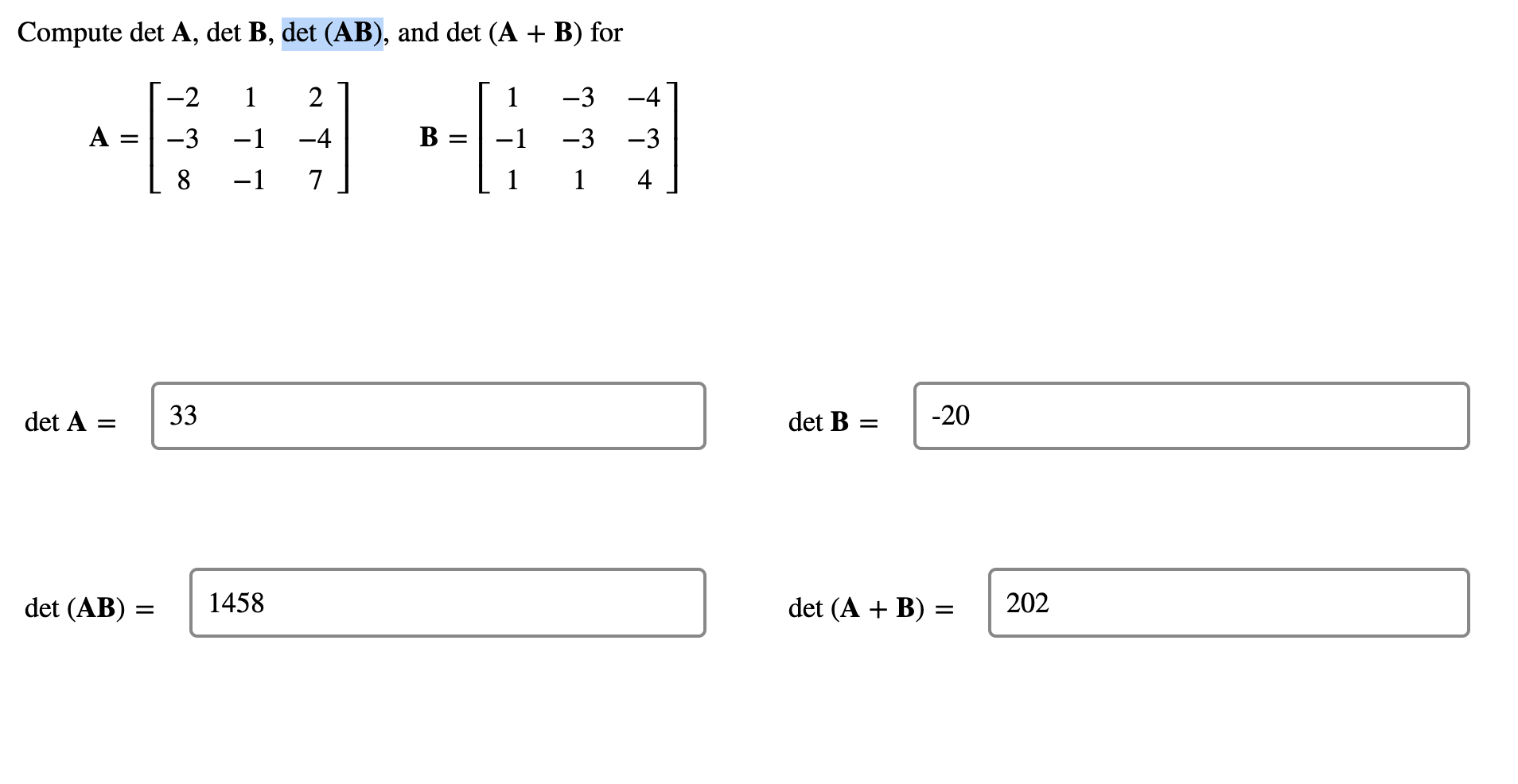 Solved Compute det A, det B, det (AB), and det (A + B) for | Chegg.com