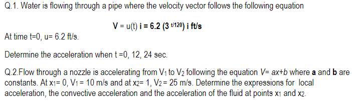Solved Q.1. Water is flowing through a pipe where the | Chegg.com