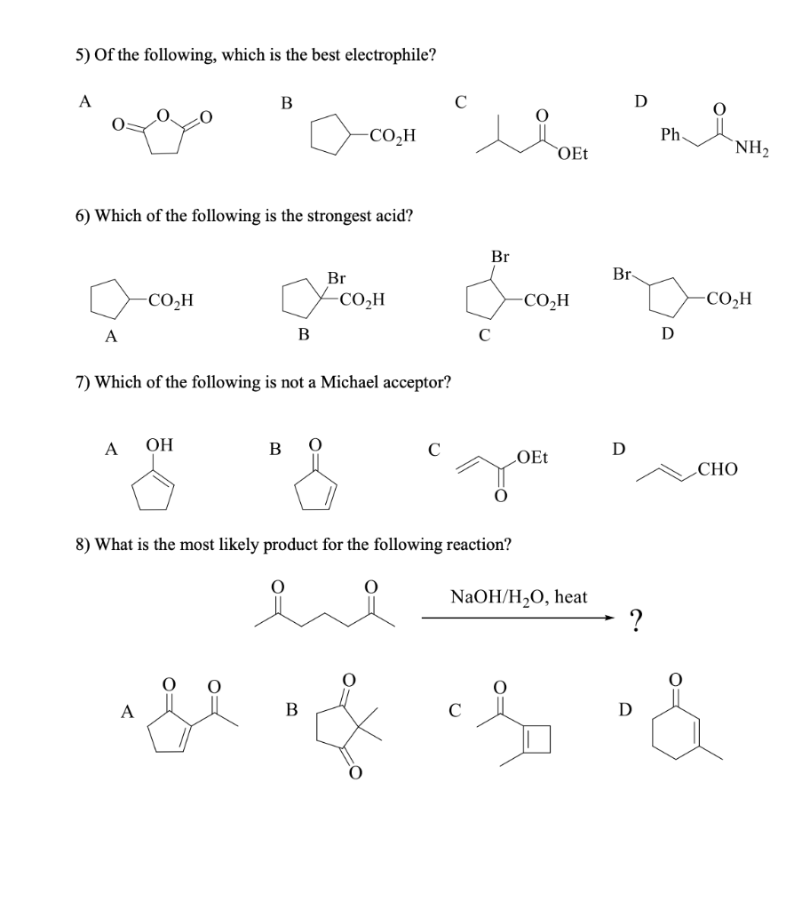 Solved 5) Of the following, which is the best electrophile? | Chegg.com