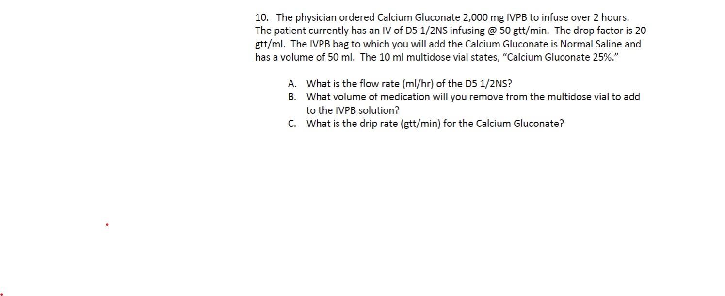 Solved 10 The Physician Ordered Calcium Gluconate 2 000 Mg Chegg Com   Php8tsWKZ