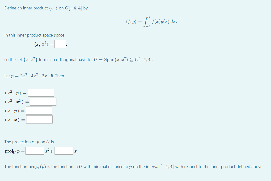 Solved Define an inner product (:, :) on C[-4, 4] by (8,9) = | Chegg.com