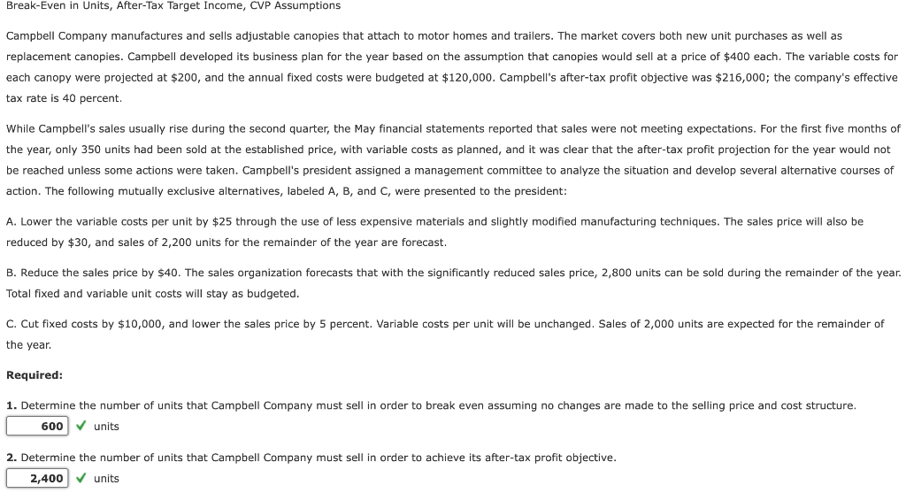 Campbell Company manufactures and sells adjustable canopies that attach to motor homes and trailers. The market covers both n