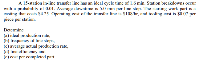 Solved A 15 -station in-line transfer line has an ideal | Chegg.com