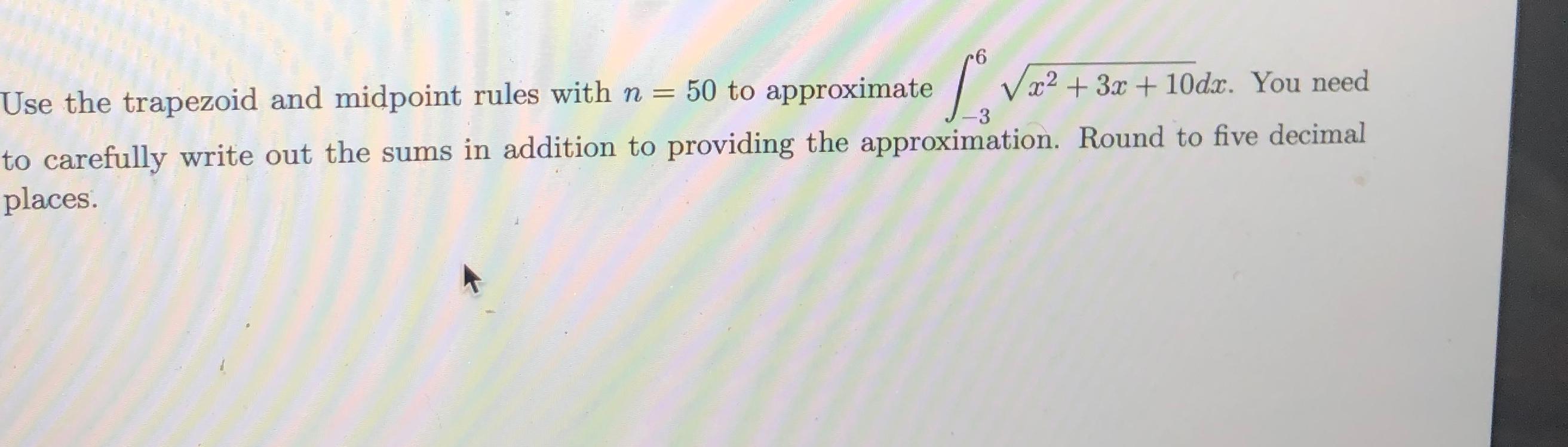 Solved Use the trapezoid and midpoint rules with n = 50 to | Chegg.com