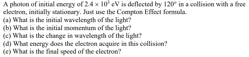 A photon of initial energy of 2.4×103eV is deflected | Chegg.com