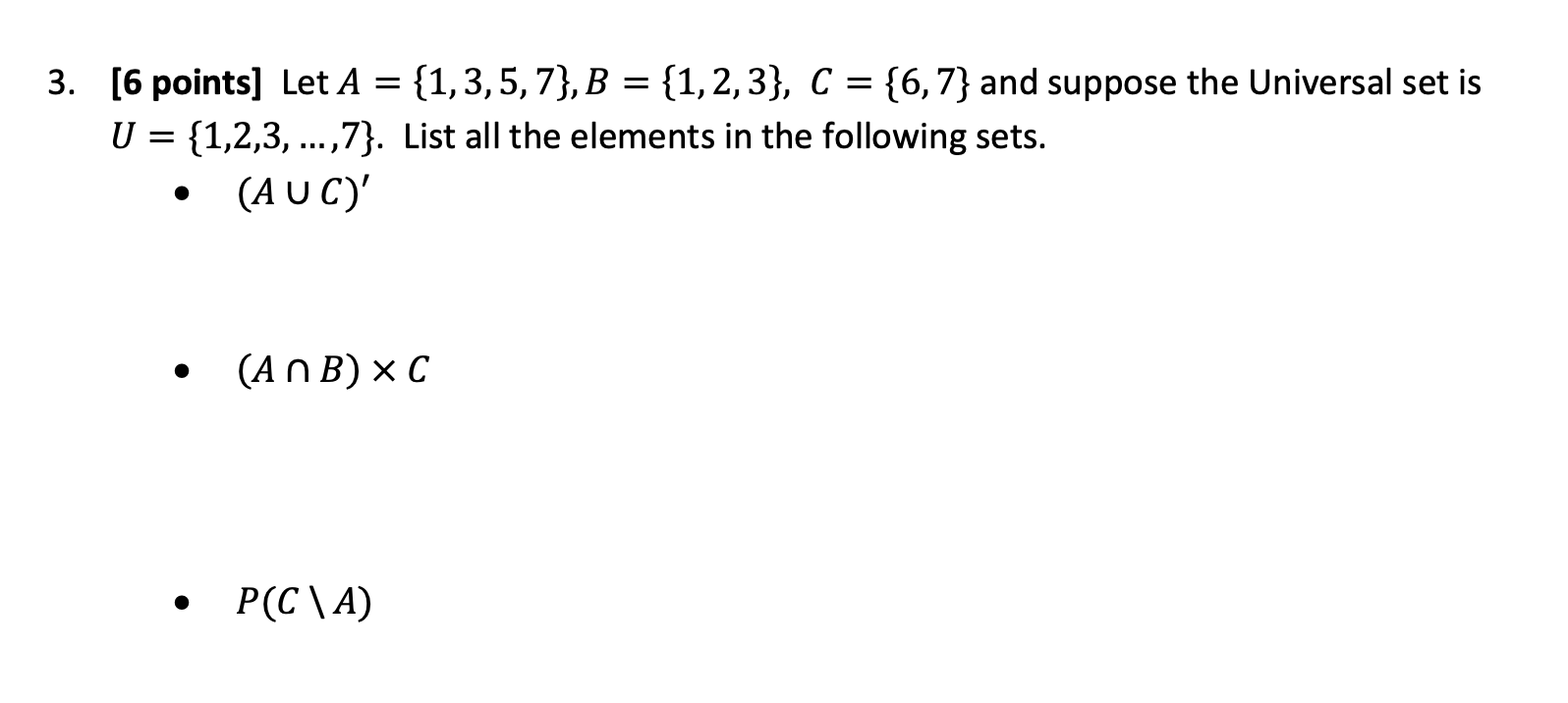 Solved 3. [6 Points) Let A = {1,3,5,7}, B = {1,2,3}, C = | Chegg.com