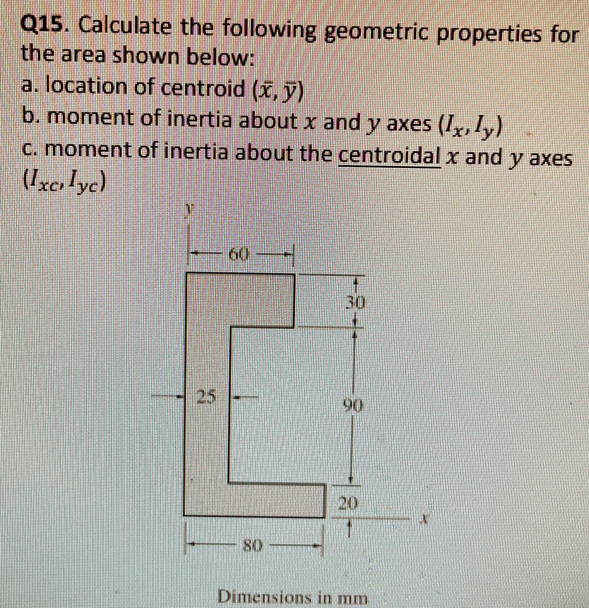 Solved Q15. ﻿Calculate the following geometric properties | Chegg.com