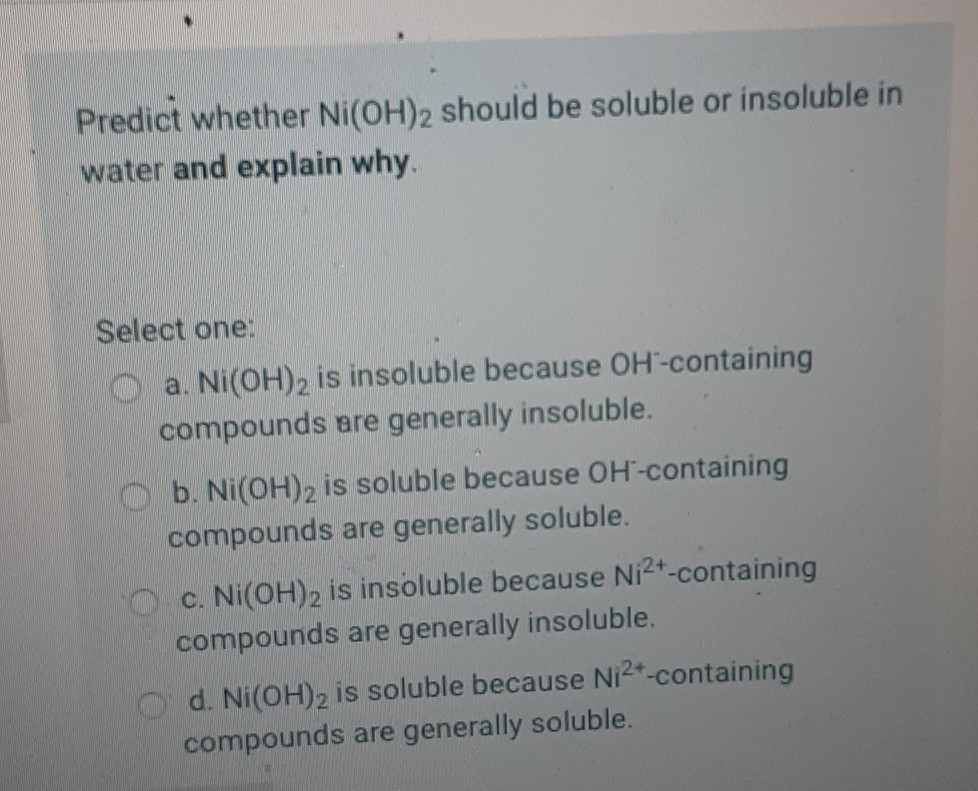 Solved Predict whether Ni(OH)2 should be soluble or | Chegg.com