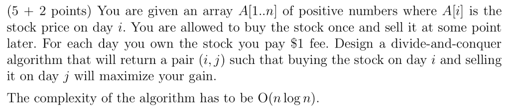 Solved (5 +2 points) You are given an array A[1..n] of | Chegg.com