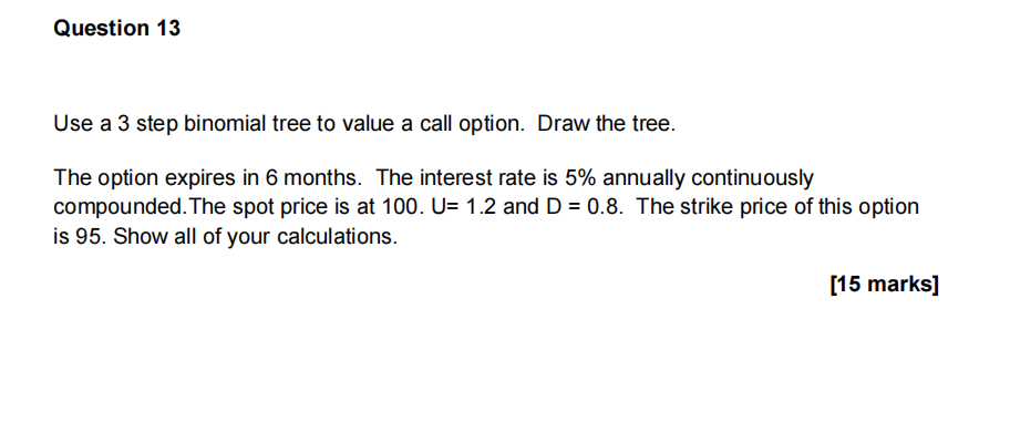 Solved Question 13 Use a 3 step binomial tree to value a | Chegg.com