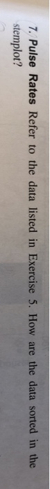 7 Pulse Rates Refer To The Data Listed In Exercise Chegg