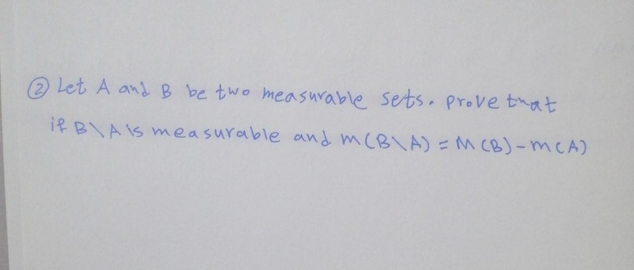 Solved ③ Let A And B Be Two Measurable Sets, Prove That If | Chegg.com