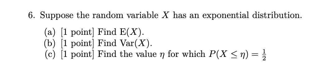 Solved 6. Suppose the random variable X has an exponential | Chegg.com