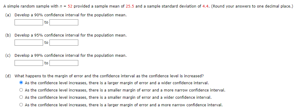 A simple random sample with \( n=52 \) provided a sample mean of \( 25.5 \) and a sample standard deviation of \( 4.4 \). (Ro