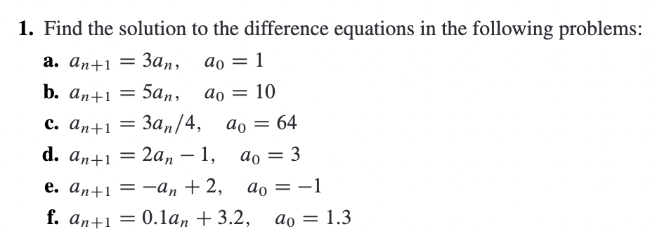 Solved = = 1. Find The Solution To The Difference Equations | Chegg.com