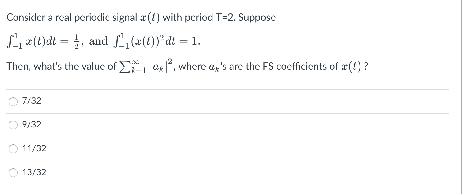 Solved а Consider a real periodic signal X(t) with period | Chegg.com