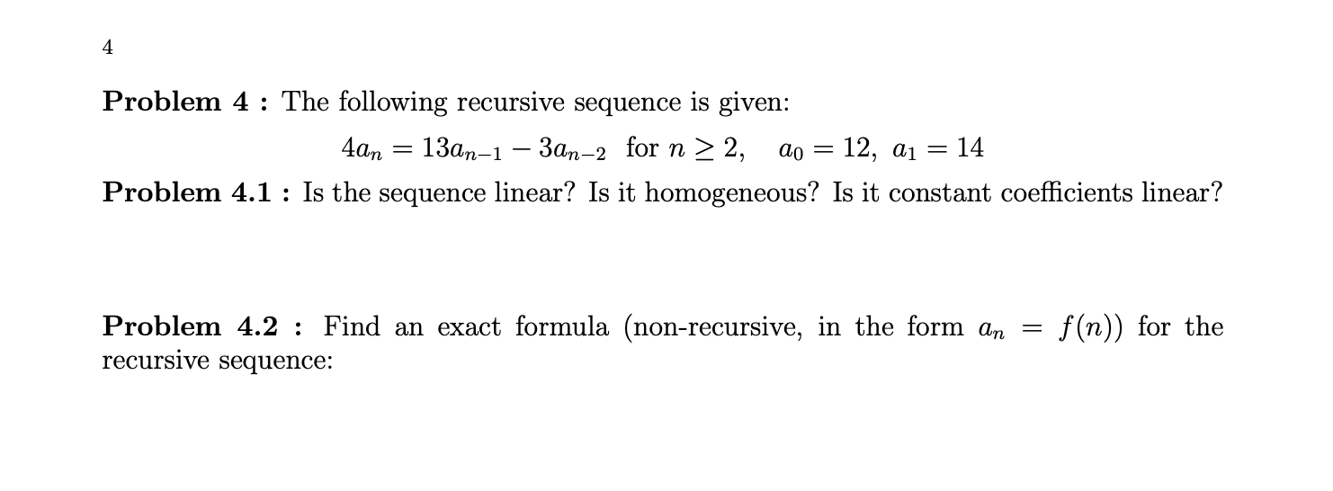 Solved Problem 4 : The following recursive sequence is | Chegg.com image.