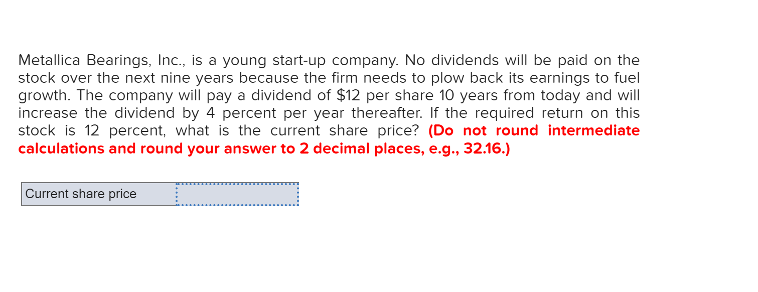 Solved Metallica Bearings, Inc., is a young startup